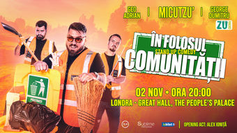 Londra: Stand-up Comedy cu Micutzu, Geo Adrian si George Dumitru - “IN FOLOSUL COMUNITATII” - SAMBATA - ora 20:00