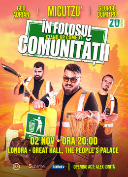 Londra: Stand-up Comedy cu Micutzu, Geo Adrian si George Dumitru - “IN FOLOSUL COMUNITATII” - SAMBATA - ora 20:00