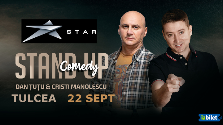 Tulcea: Stand-up Comedy - Dan Tutu si Cristi Manolescu