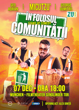 Munchen: Stand-up Comedy cu Micutzu, Geo Adrian si George Dumitru - “IN FOLOSUL COMUNITATII” - ora 18:00