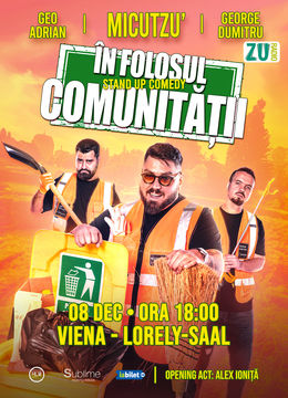 Viena: Stand-up Comedy cu Micutzu, Geo Adrian si George Dumitru - “IN FOLOSUL COMUNITATII” - ora 18:00