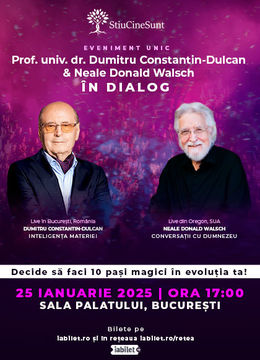 Prof. univ. dr. Dumitru Constantin-Dulcan și Neale Donald Walsch, ÎN DIALOG