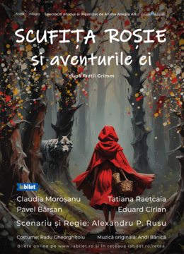 Ploiesti: Scufita Rosie si aventurile ei - după Frații Grimm