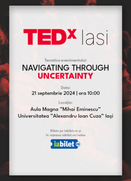 Iasi: TEDxIasi 2024 | Navigating through Uncertainty