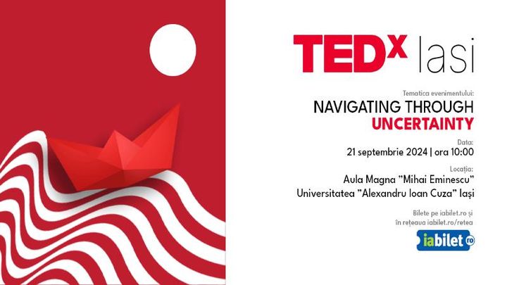 Iasi: TEDxIasi 2024 | Navigating through Uncertainty