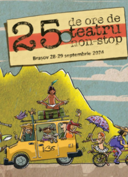 Brașov: Abonament Festivalul - 25 De Ore De Teatru Non-Stop