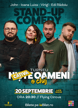 Cluj: Stand-up Comedy cu Ioana Luiza, Virgil Ciulin, John și Edi Rădoiu | Niste Oameni