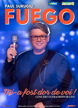 Hunedoara: Concert Fuego - Mi-a fost dor de voi