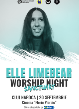 Cluj-Napoca: ‘Sanctuary’ Worship Night cu Elle Limebear