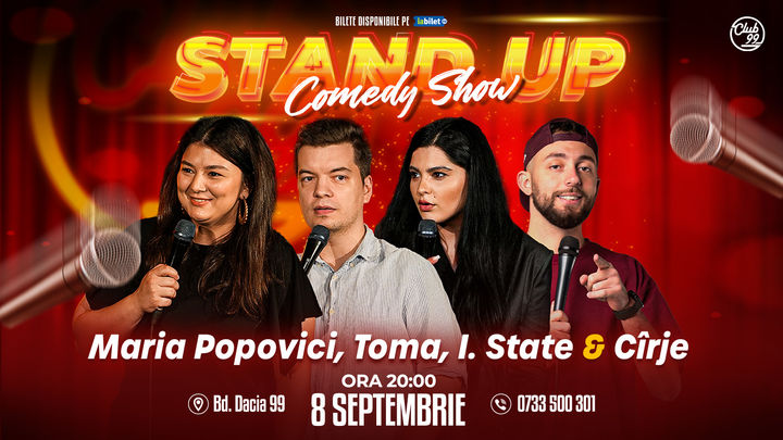 Stand up Comedy cu Maria Popovici, Toma, Ioana State & Cîrje la Club 99