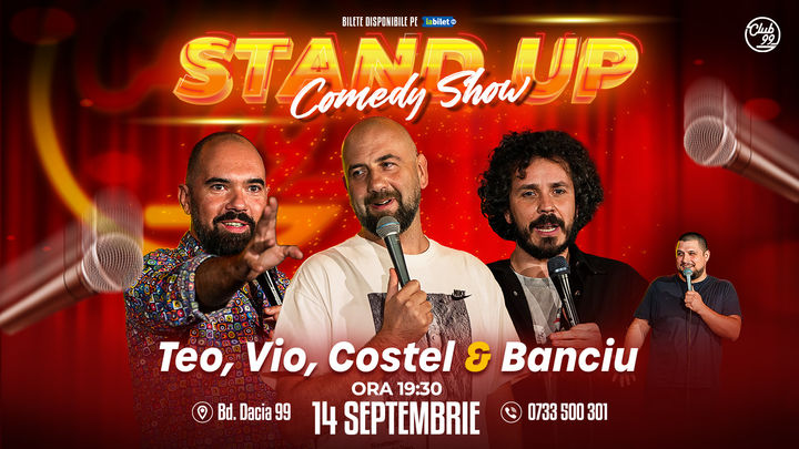 Stand up Comedy cu Teo, Vio, Costel & Banciu la Club 99