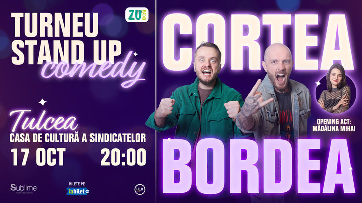 Tulcea: Stand-up Comedy cu Bordea, Cortea si Madalina Mihai