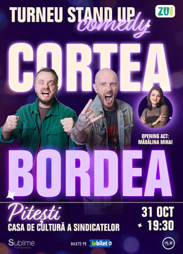 Pitesti: Stand-up Comedy cu Bordea, Cortea si Madalina Mihai