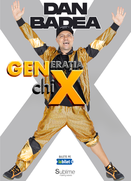 Dej: Stand-up Comedy cu DAN BADEA - "Generatia ChiX"