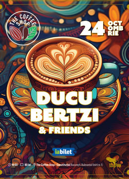 The Coffee Shop Music - Concert Ducu Bertzi & Friends