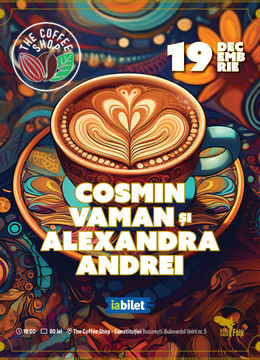 The Coffee Shop Music - Concert Cosmin Vaman si Alexandra Andrei