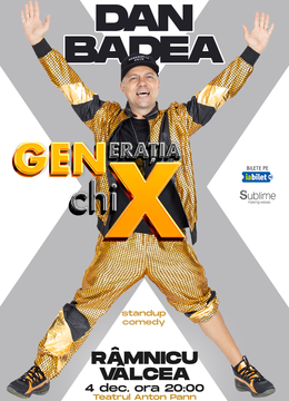 RAMNICU VALCEA: Stand-up Comedy cu DAN BADEA - "Generatia ChiX” - ora 20:00