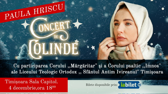 Timișoara: Concert de colinde cu Paula Hriscu