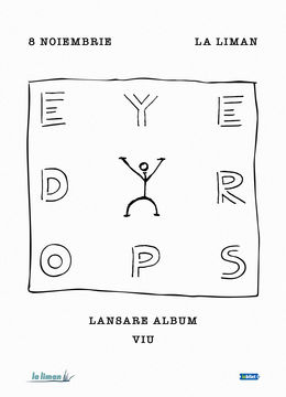 Tulcea: EYEDROPS • Lansare Album „VIU” • La Liman •