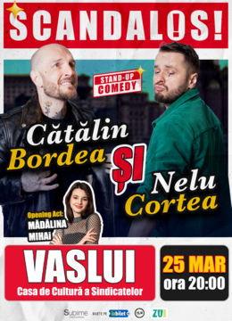 Vaslui: Stand-up Comedy cu Bordea, Cortea si Madalina Mihai