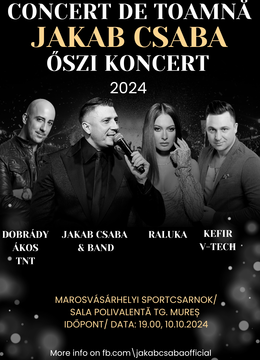 Târgu Mureș: Concert de toamnă Jakab Csaba - őszi koncert 2024