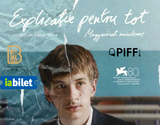 Bistrița: Pasaje Film Festival --  Explicaţie pentru tot/Explanation for everything (2023)