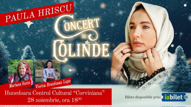 Hunedoara: Concert de colinde cu Paula Hriscu