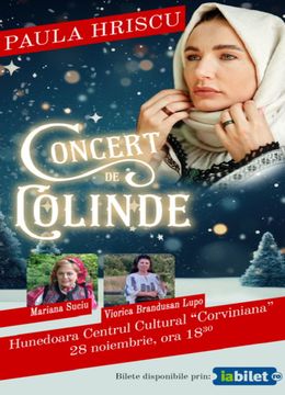 Hunedoara: Concert de colinde cu Paula Hriscu