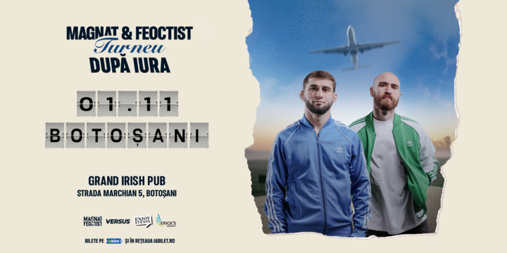 Botoșani: Magnat & Feoctist | Grand Irish Pub | 01.11.2024