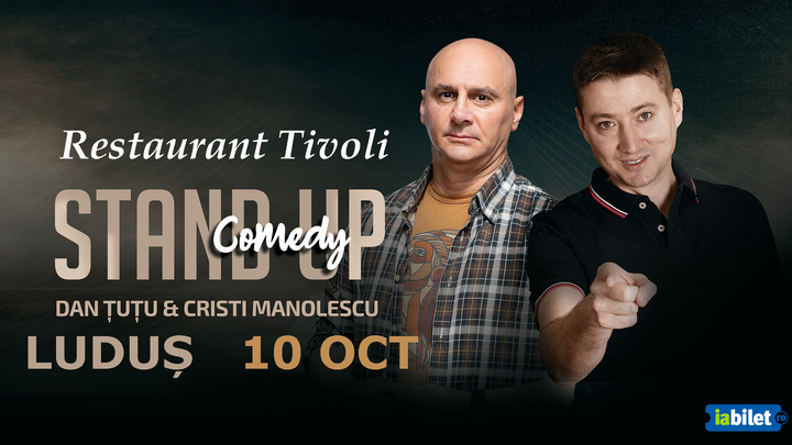 Luduș: Stand-up Comedy - Dan Tutu si Cristi Manolescu