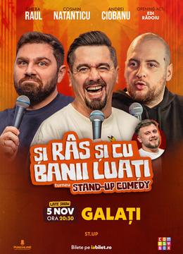 Galati | Stand-up Comedy cu Cosmin Natanticu, Andrei Ciobanu și Raul Gheba