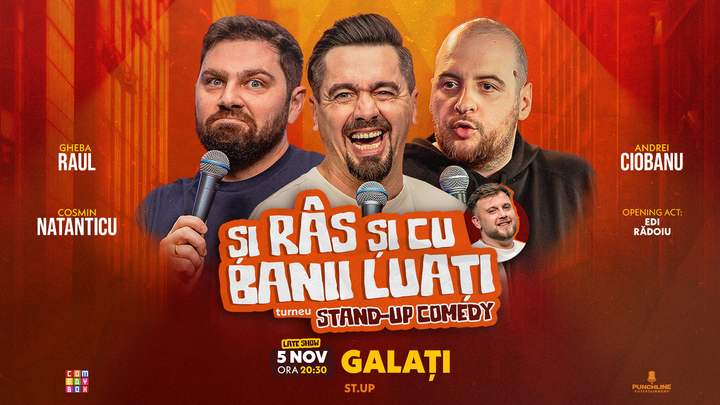 Galati | Stand-up Comedy cu Cosmin Natanticu, Andrei Ciobanu și Raul Gheba