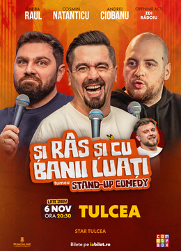 Tulcea | Stand-up Comedy cu Cosmin Natanticu, Andrei Ciobanu și Raul Gheba