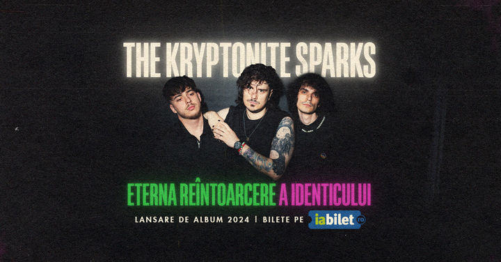 The Kryptonite Sparks • Lansare de album • Bucuresti • Control Club • 9 noiembrie