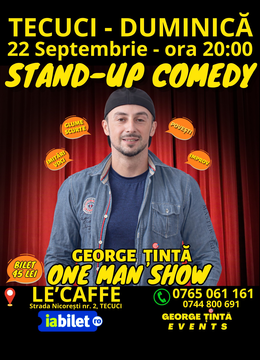 Tecuci: Stand-up Comedy cu George Țintă