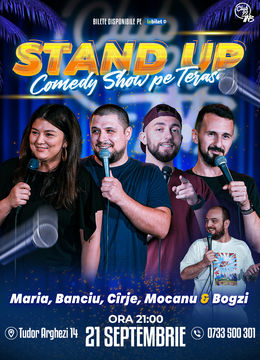 Stand up Comedy cu Maria Popovici, Banciu, Cîrje, Mocanu - Bogzi @ Terasa Club99 TNB