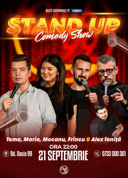 Stand up Comedy cu Toma, Maria Popovici, Mocanu, Frînculescu - Alex Ioniță