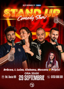 Stand up Comedy cu Drăcea, Ioana Luiza, Andrei Ciobanu, Mocanu - Mihaela Pripici