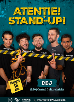 Dej: Stand-up comedy cu Drăcea, Cîrje, Dobrotă, Popinciuc si Florin