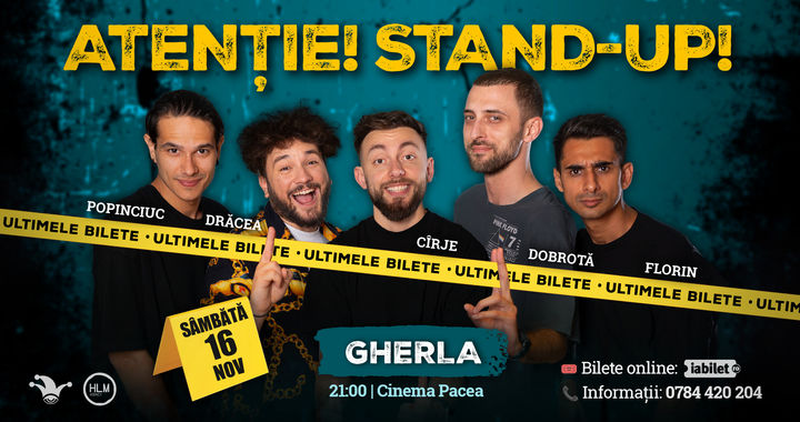 Gherla: Stand-up comedy cu Drăcea, Cîrje, Dobrotă, Popinciuc si Florin