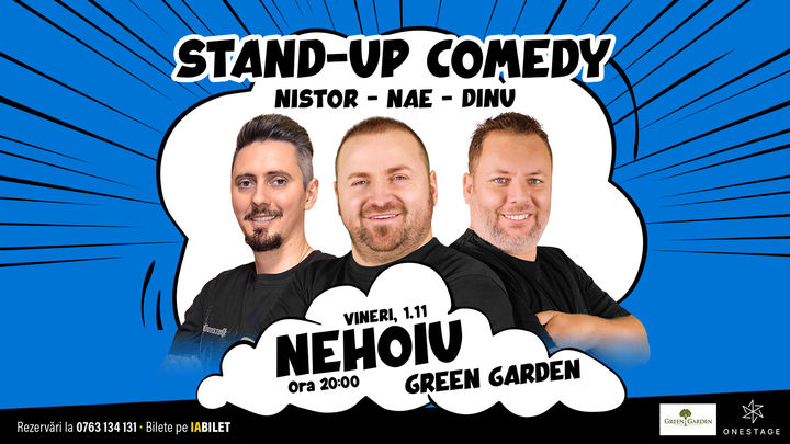 Nehoiu: Stand-up cu Nae Nicolae, Bogdan Nistor si Gabriel Dinu