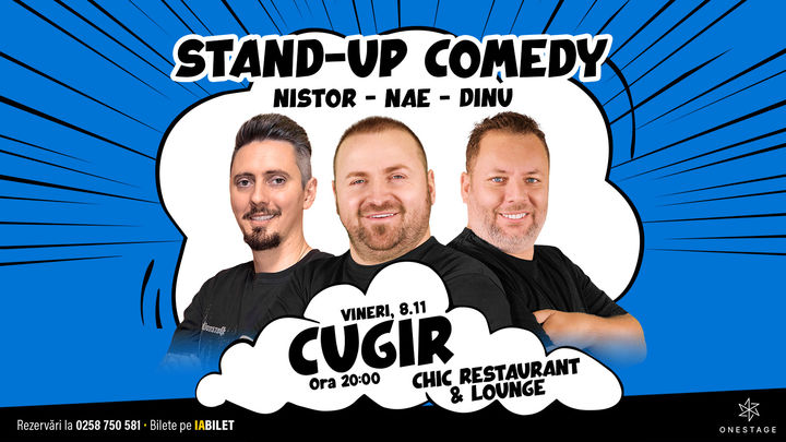 Cugir: Stand-up cu Nae Nicolae, Bogdan Nistor si Gabriel Dinu