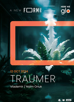 Traumer at FORM Space