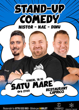 Satu Mare: Stand-up cu Nae Nicolae, Bogdan Nistor si Gabriel Dinu