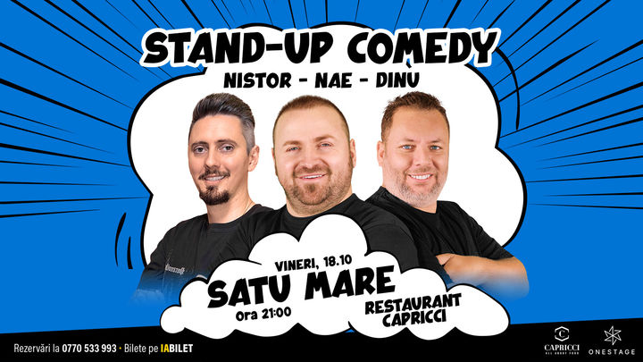 Satu Mare: Stand-up cu Nae Nicolae, Bogdan Nistor si Gabriel Dinu