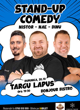 Târgu Lăpuș: Stand-up cu Nae Nicolae, Bogdan Nistor si Gabriel Dinu