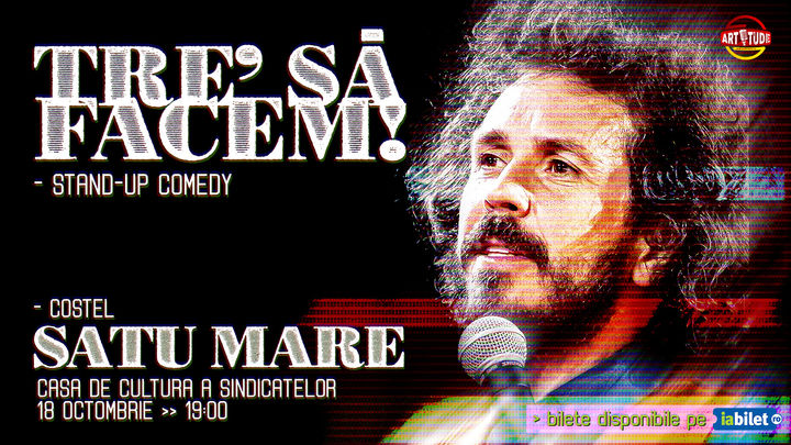 Satu Mare: Costel - Tre' să facem! | Stand Up Comedy Show