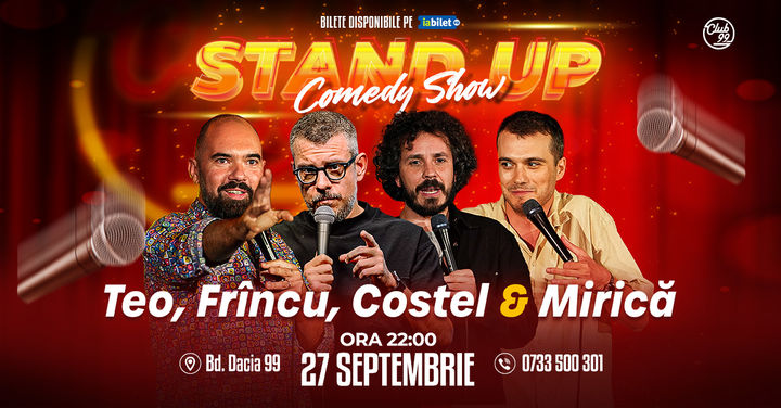 Stand up Comedy cu Teo, Frînculescu, Costel & Mirică