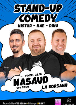 Nasaud: Stand-up cu Nae Nicolae, Bogdan Nistor si Gabriel Dinu