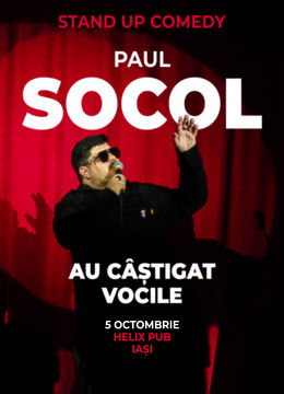 Iași: Stand-up Comedy "Au castigat vocile" Paul Socol